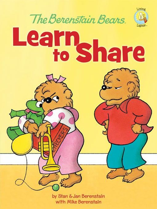 Title details for The Berenstain Bears Learn to Share by Stan Berenstain - Wait list